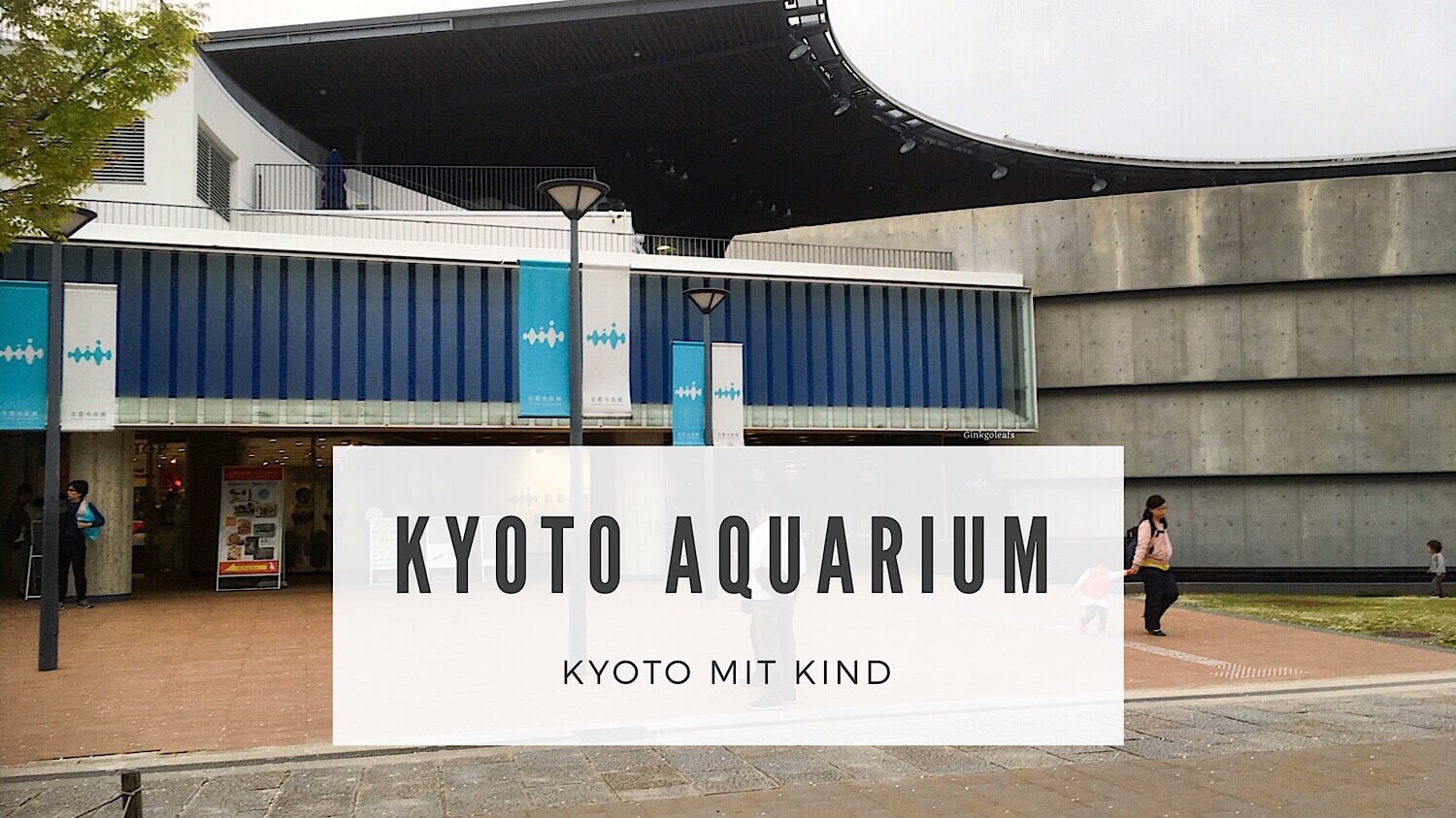Das Kyoto Aquarium (mit Kind)
