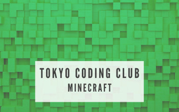 Kostenloses Minecraft Event beim Tokyo Coding Club